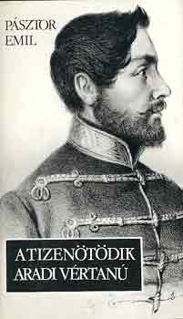 P�sztor Emil - A tizen�t�dik aradi v�rtan�