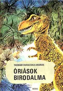 Tasn�di Kubacska Andr�s - �ri�sok birodalma