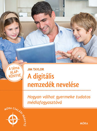 Jim Taylor - A digitlis nemzedk nevelse