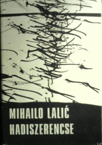 Mihailo Lalic - Hadiszerencse