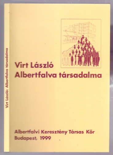 Virt Lszl - Albertfalva trsadalma - Terleti-trsadalmi egyenltlensgek (Albertfalvi fzetek 1.)