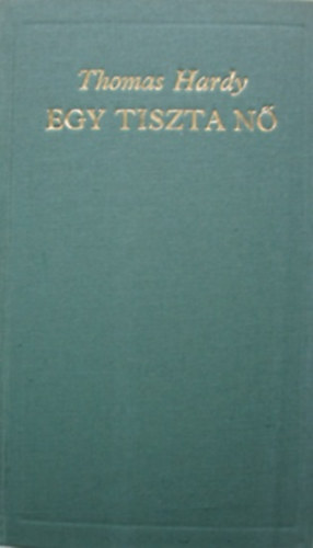 Thomas Hardy - Egy tiszta n�