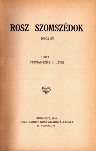 Tersnszky J.Jen - Rossz szomszdok - A Toll Mesterei sorozat (1. kiads)