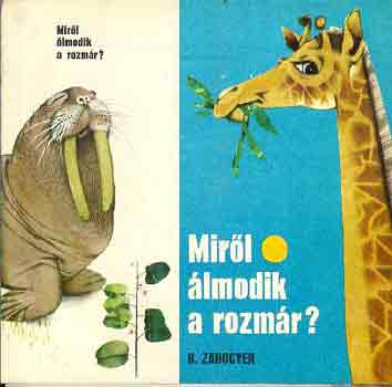 B. Zahogyer - Miről álmodik a rozmár?