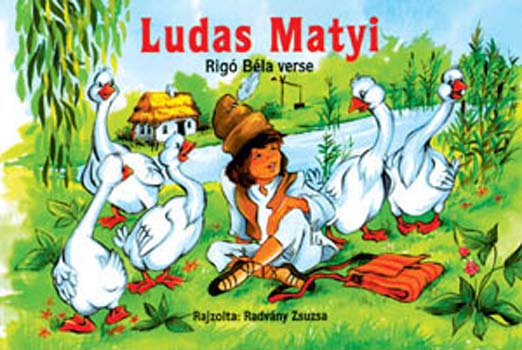 Rigó Béla - Lúdas Matyi