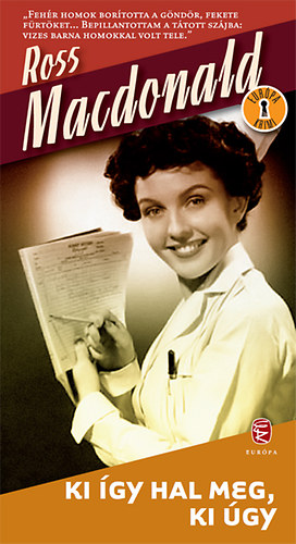 Ross MacDonald - Ki így hal meg, ki úgy