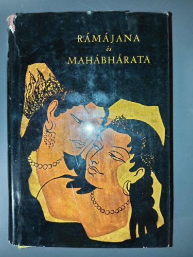 Baktay Ervin (elbeszéli) - Rámájana és Mahábhárata