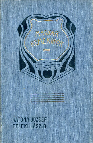 Rákosi Jenő - Katona József és gróf Teleki László (Magyar remekírók 15.kötet)