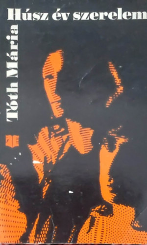 T�th M�ria - H�sz �v szerelem