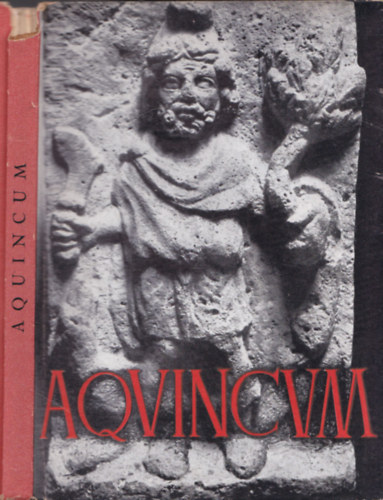 Szilágyi János (szerk.) - Aquincum (Officina Képeskönyvek)