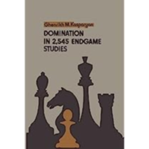 G. Kasparyan - Domination in 2,545 Endgame Studies