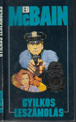 Ed McBain - Gyilkos lesz�mol�s (87-es k�rzet 6.) + Halj meg, zsaru  ( 2db k�nyv )
