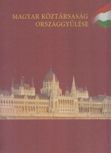 A Magyar Köztársaság Országgyűlése (Az Országgyűlés feladatai és működése 2006 + Az Országgyűlés házszabálya 2006-2010 + Az Országgyűlési könyvtár) (3 db könyv mappában, CD-melléklettel)
