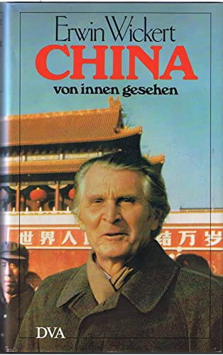 Erwin Wickert - China von innen gesehen
