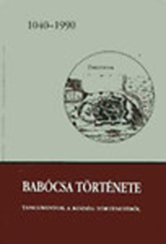 Magyar Kálmán - Babócsa története: Tanulmányok a község történetéből