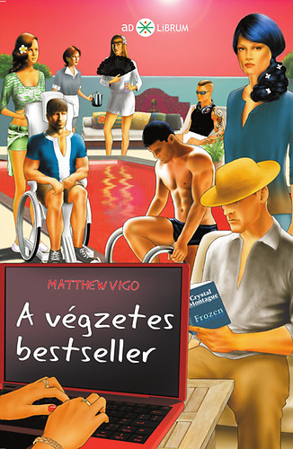 Matthew Vigo - A vgzetes bestseller