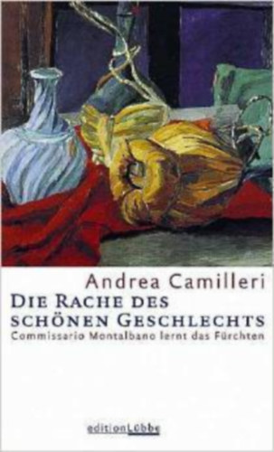Andrea Camilleri - Die Rache des schnen Geschlechts