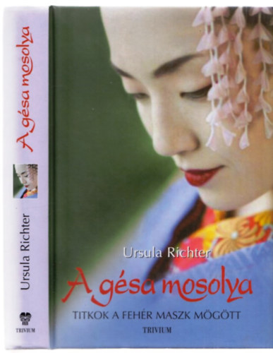 Ursula Richter - A g�sa mosolya - Titkok a feh�r maszk m�g�tt
