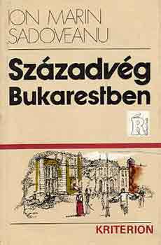 Ion Marin Sadoveanu - Szzadvg Bukarestben