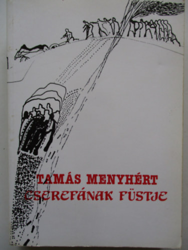 Tam�s Menyh�rt - Cseref�nak f�stje