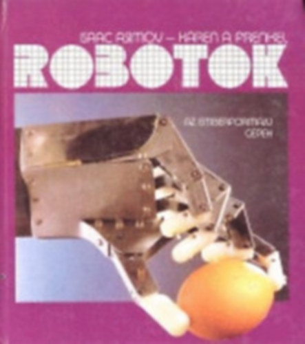 Karena., Isaac Asimov Frenkel - Robotok - Az emberformj gpek