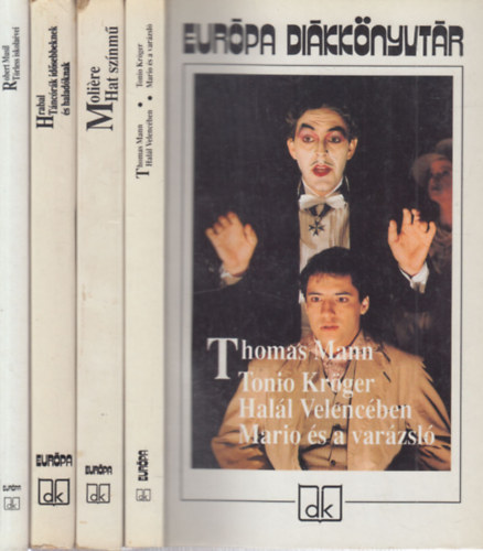 Molire, Bohumil Hrabal, Robert Musil Thomas Mann - 4 db. Eurpa dikknyvtr (Tonio Krger - Hall Velencben - Mario s a varzsl + Hat sznm + Tncrk idsebbeknek s haladknak + Trless iskolavei)