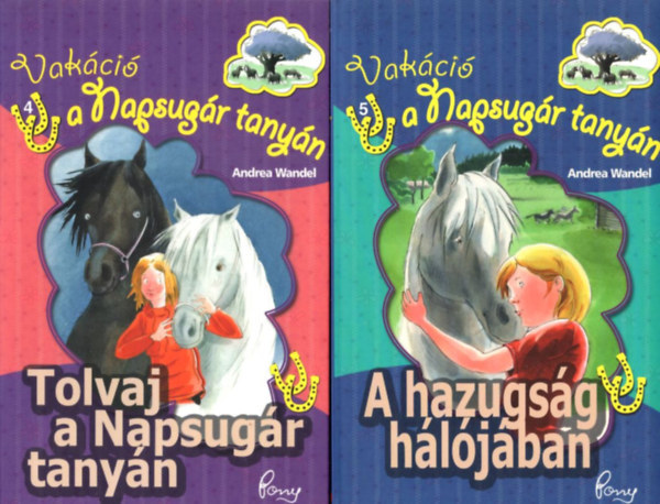 Andrea Wandel - 2 db Vak�ci� a Napsug�r tany�n : A hazugs�g h�l�j�ban + Tolvaj a Napsug�r tany�n