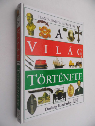 Dorling Kindersley - A vilg trtnete