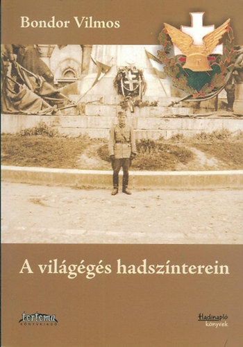 Bondor Vilmos - A vil�g�g�s hadsz�nterein