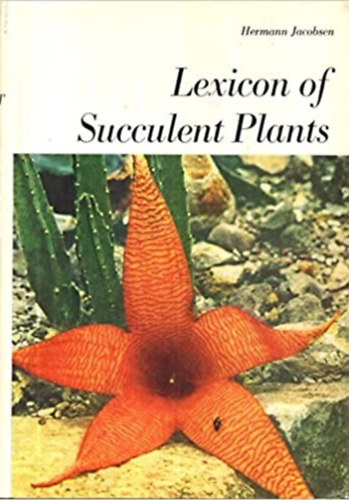 Hermann Jacobsen - Lexicon of Succulent Plants