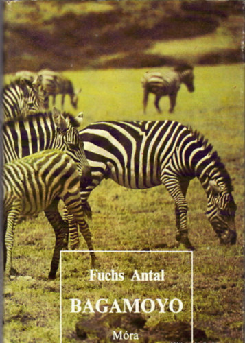 Fuchs Antal - Bagamoyo
