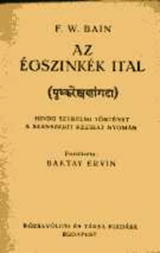 F.W.-Baktay E.  Bain (ford.) - Az �gsz�nk�k ital