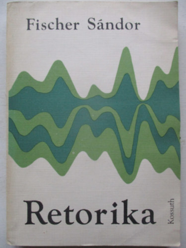 Fischer Sndor - Retorika