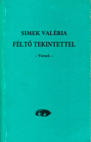 Simek Valéria - Féltő tekintettel