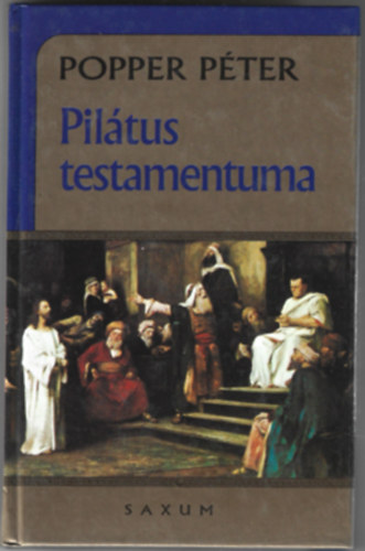Popper P�ter - Pil�tus testamentuma