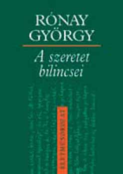 Rnay Gyrgy - A szeretet bilincsei