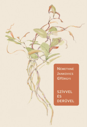Nmethn Jankovics Gyrgyi - Szvvel s dervel