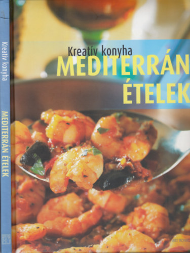 Beke Csilla  (szerk.) - Kreatv konyha Mediterrn telek