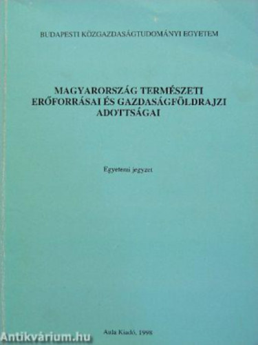 Bra Gbor; Bokor Nndor; Bernth Istvn - Magyarorszg termszeti erforrsai s gazdasgfldrajzi adottsgai