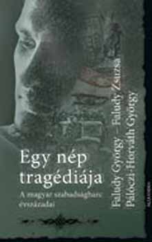 P�l�czy Horv�th Gy�rgy, Faludy Gy�rgy Faludy Zsuzsa - Egy n�p trag�di�ja