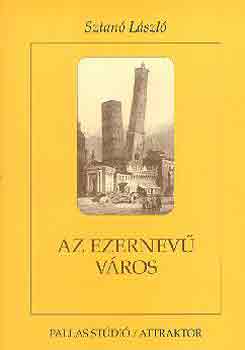 Sztan Lszl - Az ezernev vros