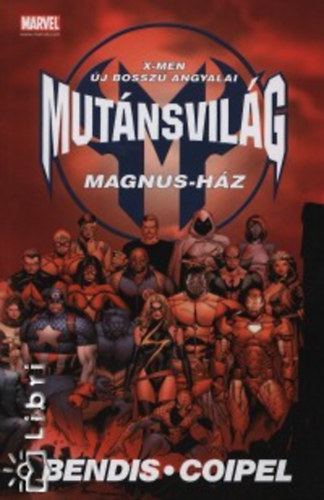 Brian Michael; Coipel, Olivier Bendis - Mutnsvilg - Magnus-hz