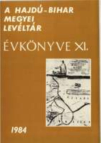 A Hajd-Bihar Megyei Levltr vknyve XI. 1984