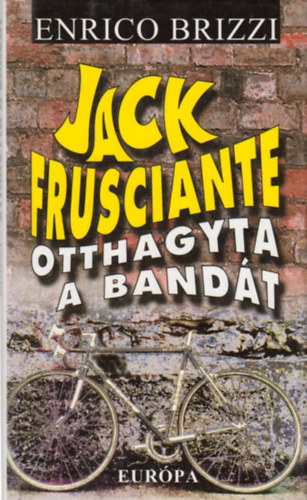 Enrico Brizzi - Jack Frusciante otthagyta a bandát