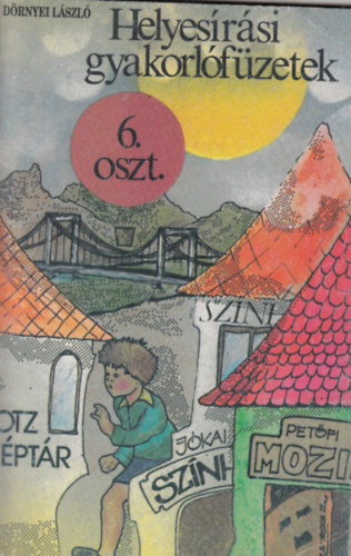 D�rnyei L�szl� - Helyes�r�si gyakorl�f�zetek 6