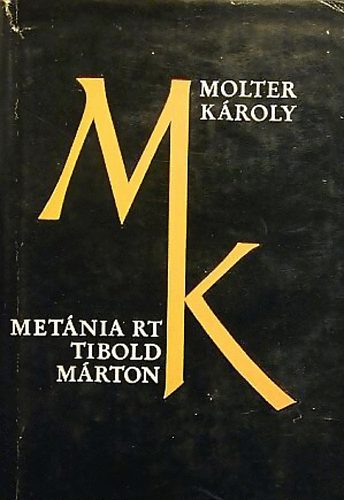 Molter K�roly - Met�nia Rt. - Tibold M�rton