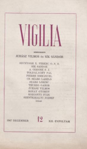 S�k S�ndor  (szerk.) Juh�sz Vilmos (szerk.) - Vigilia 1947 december 12, XII. �vfolyam