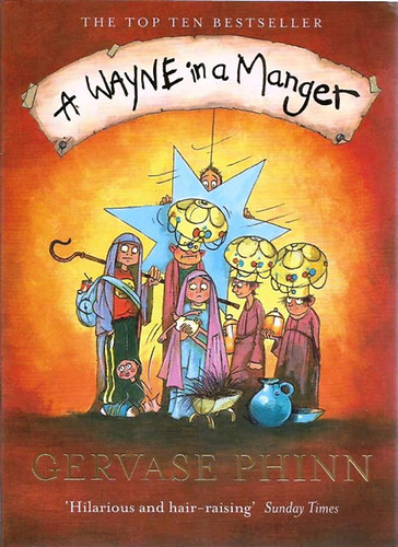 Gervase Phinn - A Wayne in a Manger