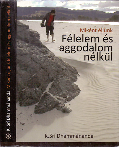 K. Sr Dhammnanda - Miknt ljnk flelem s aggodalom nlkl