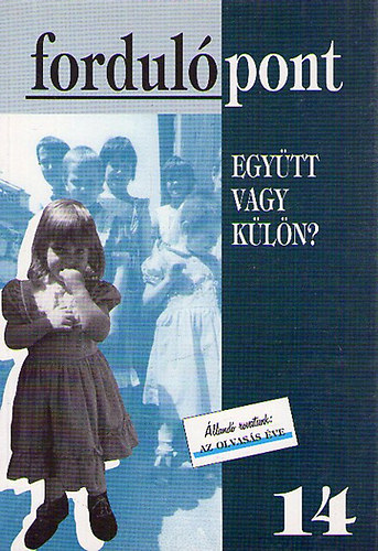 Fordulpont 14. III. vfolyam 2001/4 Egytt vagy kln?